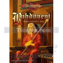 Ruhdöveni | Ejderha Mızrağı - Raistlin Tarihçeleri 1. Kitap | Margaret Weis