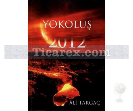 Yokoluş 2012 | Ali Targaç - Resim 1