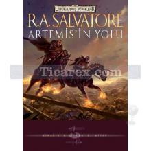 Artemis'in Yolu | Unutulmuş Diyarlar - Kiralık Kılıçlar 3. Kitap | R. A. Salvatore