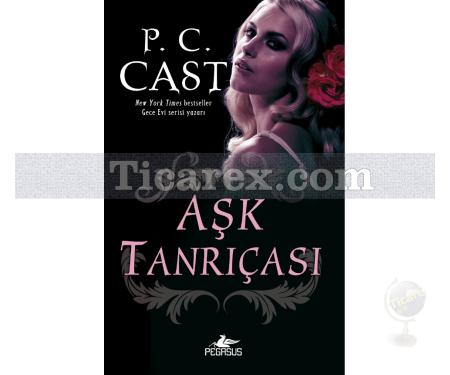 Aşk Tanrıçası | Tanrıça Serisi 5. Kitap | P. C. Cast - Resim 1