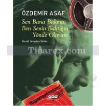 Sen Bana Bakma, Ben Senin Baktığın Yönde Olurum (Cd Hediyeli) | Özdemir Asaf