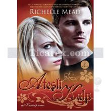 Ateşli Kalp | Richelle Mead