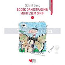 Böcek Orkestrasının Muhteşem Sınıfı | Göknil Genç