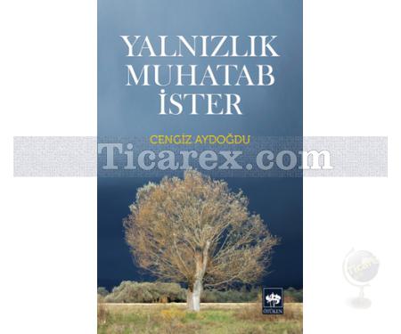 Yalnızlık Muhatab İster | Cengiz Aydoğdu - Resim 1