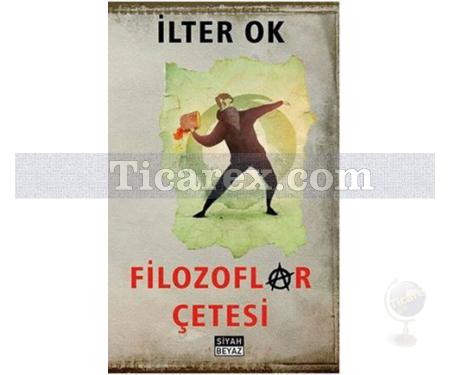 Filozoflar Çetesi | İlter Ok - Resim 1