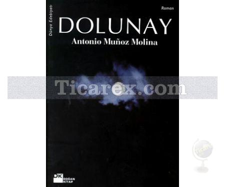 Dolunay | Antonio Munoz Molina - Resim 1