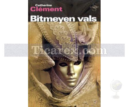 Bitmeyen Vals | Catherine Clement - Resim 1