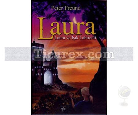 Laura ve Işık Labirenti (Ciltli) | Peter Freund - Resim 1