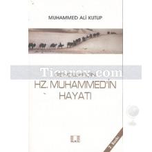 Gençler İçin Hz. Muhammed'in Hayatı | Muhammed Ali Kutup