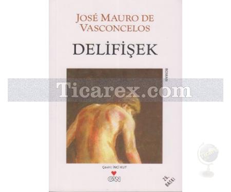 Delifişek | José Mauro de Vasconcelos - Resim 1