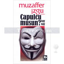 Çapulcu musun Vay Vay? | Muzaffer İzgü