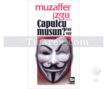 Çapulcu musun Vay Vay? | Muzaffer İzgü - Resim 1