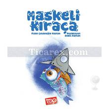 Maskeli Kıraça | Fidan Çobanoğlu Kaplan