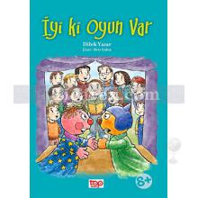 İyi ki Oyun Var | Dilek Yazar