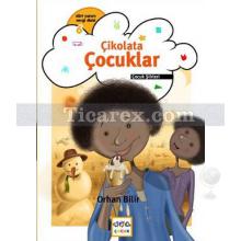 Çikolata Çocuklar | Orhan Bilir