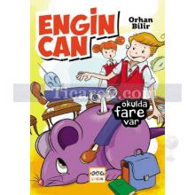 Engin Can: Okulda Fare Var | Orhan Bilir