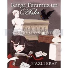 Karga Feramuz'un Aşkı | Nazlı Eray