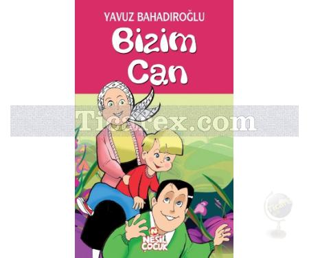 Bizim Can | Yavuz Bahadıroğlu - Resim 1