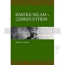 Baki İlk Selam - Çerkes Ethem | Emrah Cilasun