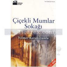 Çiçekli Mumlar Sokağı | Yılmaz Karakoyunlu