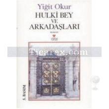 Hulki Bey ve Arkadaşları | Yiğit Okur