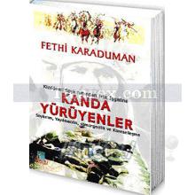 Kanda Yürüyenler | Fethi Karaduman