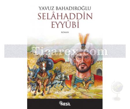 Selahaddin Eyyubi | Yavuz Bahadıroğlu - Resim 1