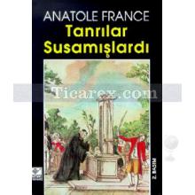 Tanrılar Susamışlardı | Anatole France