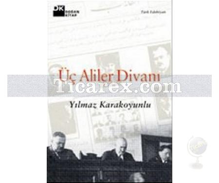 Üç Aliler Divanı | Yılmaz Karakoyunlu - Resim 1