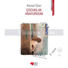 Çocukluk Anayurdum | Kemal Özer