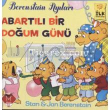 Abartılı Bir Doğum Günü | Berenstain Ayıları | Jan Berenstain, Stan Berenstain