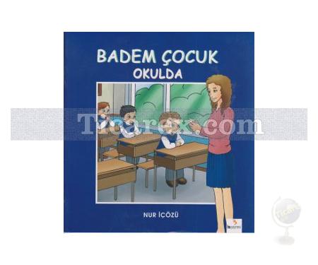 Badem Çocuk Okulda | Nur İçözü - Resim 1