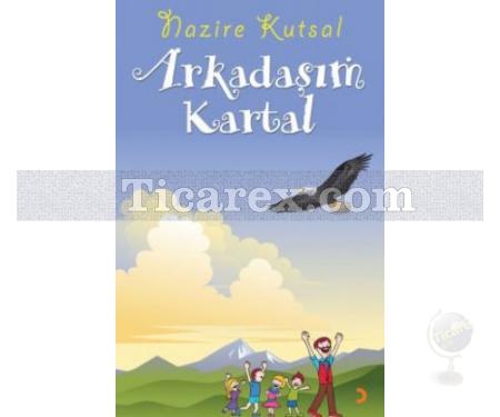 Arkadaşım Kartal | Nazire Kutsal - Resim 1