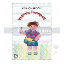 Veli'nin Trampeti (3-5 Yaş) | Ayla Çınaroğlu