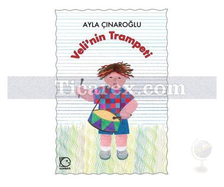 Veli'nin Trampeti (3-5 Yaş) | Ayla Çınaroğlu - Resim 1