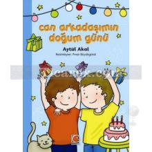 Can Arkadaşımın Doğum Günü | Aytül Akal