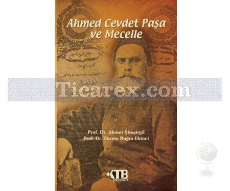 Ahmed Cevdet Paşa ve Mecelle | Ahmet Şimşirgil - Resim 1