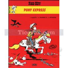 Red Kit Morris'in İzinde - Pony Express (Sayı: 2) | Jean Leturgie, X. Fauche