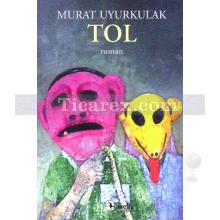 Tol | Murat Uyurkulak