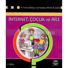 İnternet, Çocuk ve Aile | Ahmet Naci Çoklar, H. Ferhan Odabaşı, Işıl Kabakçı