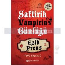 Saftirik Vampirin Günlüğü - Ezik Prens | Tim Collins