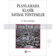 Planlamada Klasik Sayısal Yöntemler | K. Mert Çubukçu