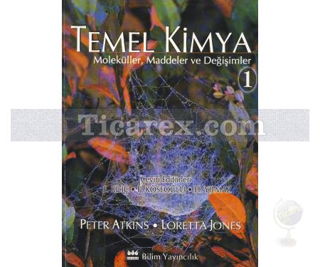 Temel Kimya Cilt: 1 | Moleküller, Maddeler ve Değişimler | Loretta Jones, Peter Atkins - Resim 1