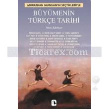 Büyümenin Türkçe Tarihi | Murathan Mungan