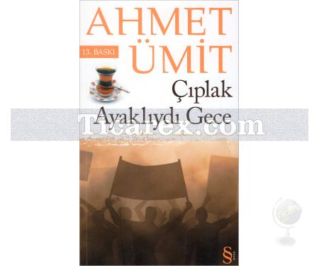 Çıplak Ayaklıydı Gece | Ahmet Ümit - Resim 1