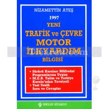 Yeni Trafik ve Çevre Motor İlk Yardım Bilgisi | Nizamettin Ateş