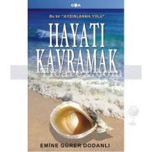 Hayatı Kavramak | Emine Gürer Dodanlı