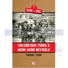 Taksim'den Tünel'e Adım Adım Beyoğlu | Turgay Tuna