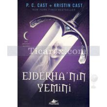 Ejderha'nın Yemini | Bir Gece Evi Romanı | Kristin Cast, P. C. Cast