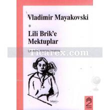 Lili Brik'e Mektuplar | Vladimir Mayakovski